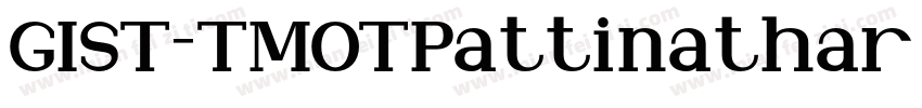 GIST-TMOTPattinathar Bold字体转换